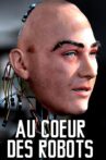 Au cœur des robots Movie Streaming Online