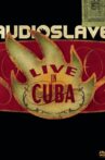 Audioslave - Live in Cuba Movie Streaming Online