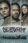 Aufbruch ins Ungewisse Movie Streaming Online
