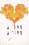 Autumn, Autumn Movie Streaming Online