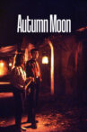 Autumn Moon Movie Streaming Online