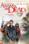 Awaken the Dead Movie Streaming Online