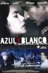 Azul y Blanco Movie Streaming Online