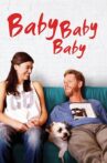Baby, Baby, Baby Movie Streaming Online