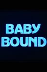 Baby Bound Movie Streaming Online