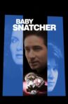 Baby Snatcher Movie Streaming Online
