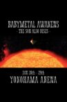BABYMETAL - Awakens - The Sun Also Rises Movie Streaming Online