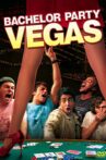Bachelor Party Vegas Movie Streaming Online