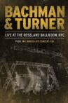 Bachman & Turner - Live at the Roseland Ballroom Movie Streaming Online