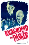 Background to Danger Movie Streaming Online