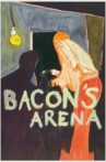 Bacon's Arena Movie Streaming Online