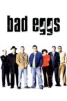 Bad Eggs Movie Streaming Online