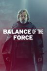 Balance Of The Force Movie Streaming Online