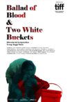 Ballad of Blood and Two White Buckets Movie Streaming Online