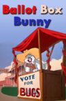 Ballot Box Bunny Movie Streaming Online
