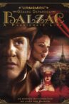 Balzac: A Life Of Passion Movie Streaming Online