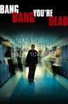 Bang Bang You're Dead Movie Streaming Online