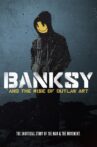 Banksy and the Rise of Outlaw Art Movie Streaming Online