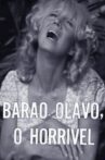 Barão Olavo, O Horrível Movie Streaming Online