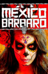 Barbarous Mexico Movie Streaming Online