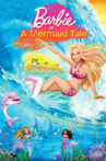 Barbie in A Mermaid Tale Movie Streaming Online