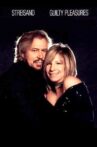 Barbra Streisand - Guilty / Guilty Pleasures Movie Streaming Online