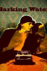Barking Water Movie Streaming Online