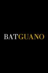 Batguano Movie Streaming Online