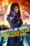 Battle Girl: The Living Dead in Tokyo Bay Movie Streaming Online