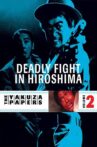 Battles Without Honor and Humanity: Deadly Fight in Hiroshima Movie Streaming Online