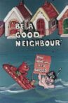 Be a Good Neighbour Movie Streaming Online