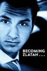 Becoming Zlatan Movie Streaming Online