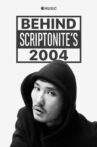 Behind Scriptonite's 2004 Movie Streaming Online
