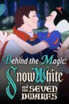 Behind the Magic: Snow White and the Seven Dwarfs Movie Streaming Online
