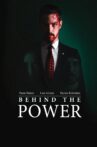 Behind the Power Movie Streaming Online