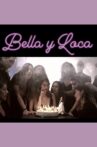 Bella y Loca Movie Streaming Online