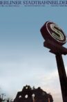 Berliner Stadtbahnbilder Movie Streaming Online