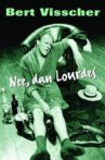 Bert Visscher: Nee, Dan Lourdes Movie Streaming Online