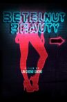 Betelnut Beauty Movie Streaming Online