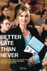 Better Late Than Never Movie Streaming Online