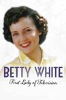 Betty White: First Lady of Television Movie Streaming Online