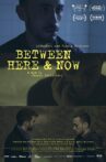 Between Here & Now Movie Streaming Online