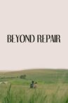 Beyond Repair Movie Streaming Online