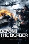 Beyond the Border Movie Streaming Online