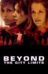 Beyond the City Limits Movie Streaming Online