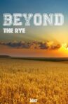 Beyond the Rye Movie Streaming Online