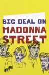 Big Deal on Madonna Street Movie Streaming Online