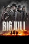 Big Kill Movie Streaming Online
