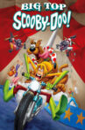 Big Top Scooby-Doo! Movie Streaming Online