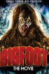 Bigfoot The Movie Movie Streaming Online